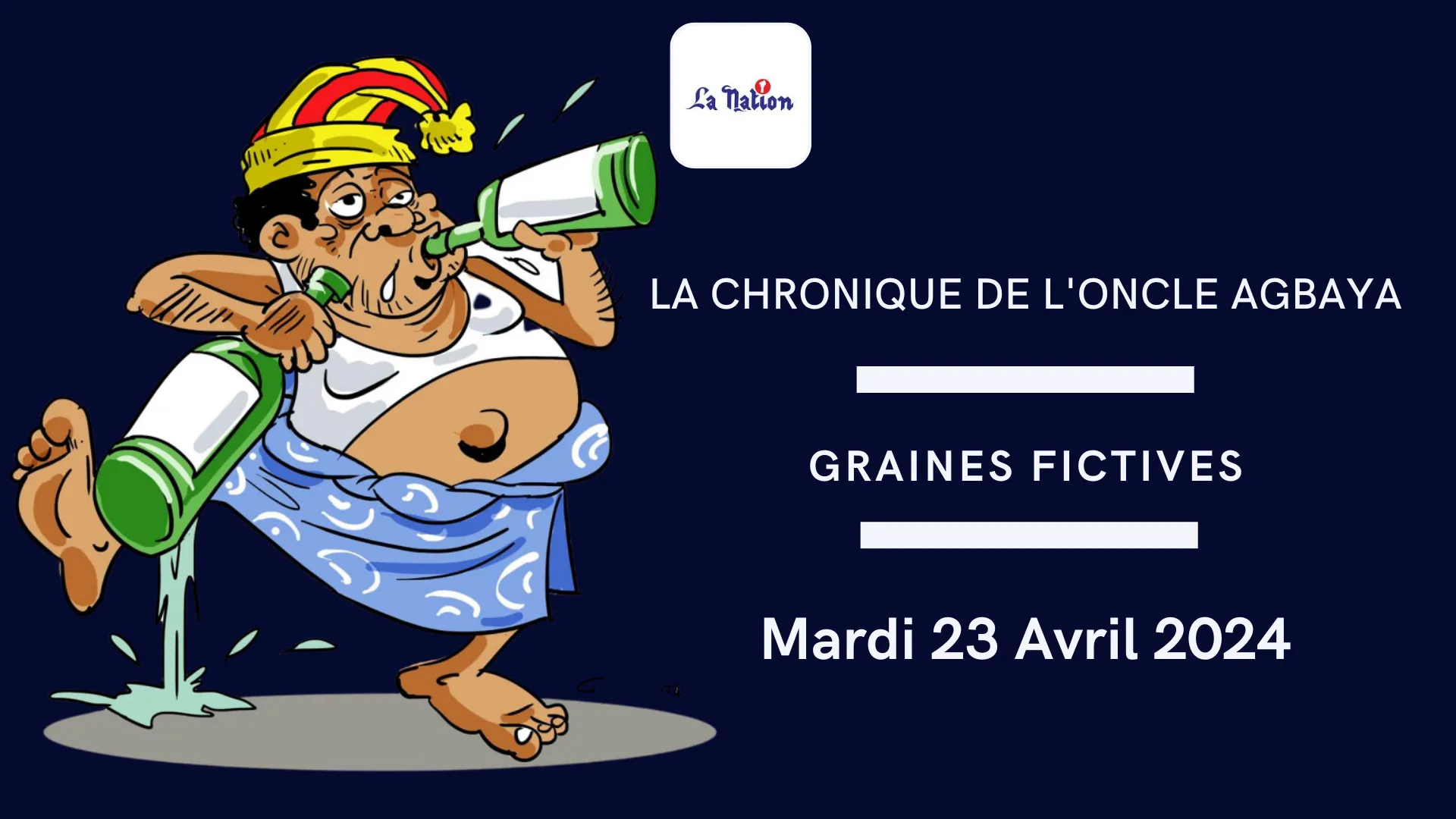 La Chronique de Oncle AGBAYA